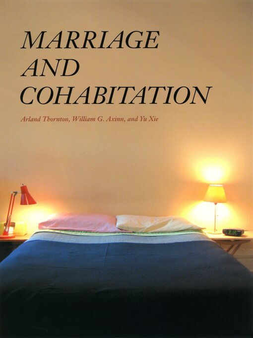 Title details for Marriage and Cohabitation by Arland Thornton - Available